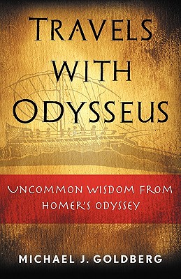 Travels with Odysseus - Goldberg, Michael J, Dr.