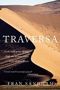 Traversa: A Solo Walk Across Africa, from the Skeleton Coast to the Indian Ocean