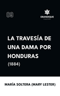 Travesa de una dama por Honduras (1884)