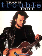 Travis Tritt - T-R-O-U-B-L-E