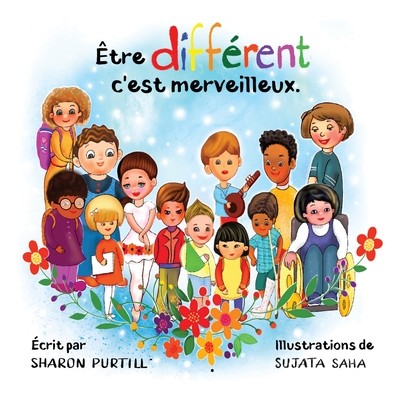 ?tre diff?rent c'est merveilleux: Un livre illustr? ? propos de diversit? et de bont? - Purtill, Sharon