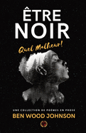 ?tre Noir: Quel Malheur