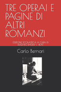Tre Operai E Pagine Di Altri Romanzi: Edizione Scolastica a Cura Di Eugenio Ragni \ Beat