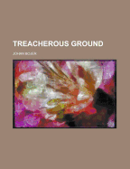 Treacherous Ground