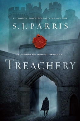 Treachery: A Giordano Bruno Thriller - Parris, S J