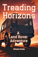 Treading Horizons: A Land Rover Adventure