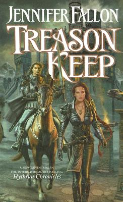 Treason Keep: Book Two of the Hythrun Chronicles - Fallon, Jennifer