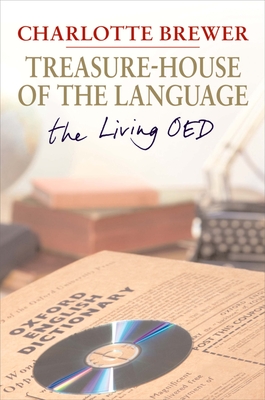 Treasure-House of the Language: The Living Oed - Brewer, Charlotte, Dr.