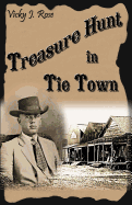 Treasure Hunt in Tie Town: Vicky J. Rose