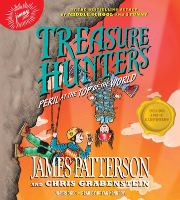 Treasure Hunters: Peril at the Top of the World - Patterson, James, and Grabenstein, Chris