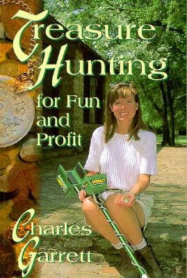 Treasure Hunting For Fun and Profit - Garrett, Charles L