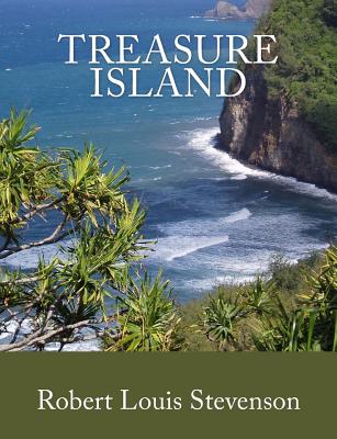 Treasure Island [Large Print Edition]: The Complete & Unabridged Classic Edition - Press, Summit Classic (Editor), and Howell, Owen R (Introduction by), and Stevenson, Robert Louis