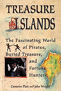 Treasure Islands: The Fascinating World of Pirates, Buried Treasure and Fortune Hunters
