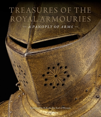 Treasure of the Royal Armouries - Impey, Edward, and Hrh the Earl of Wessex (Foreword by)