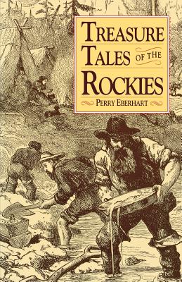 Treasure Tales of the Rockies - Eberhart, Perry