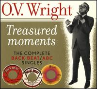 Treasured Moments: The Complete Back Beat/ABC Singles - O.V. Wright