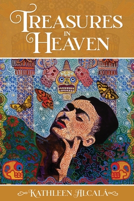 Treasures in Heaven - Alcal, Kathleen, and Arregun, Alfredo M, and Herrera, Miriam (Foreword by)