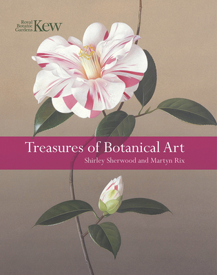 Treasures of Botanical Art - Sherwood, Shirley, and Rix, Martyn