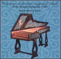 Treasures of Iberian Keyboard Music - Susanne Skyrm (fortepiano)