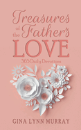 Treasures of the Father's Love: 365 Daily Devotions