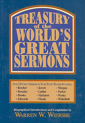 Treasury of the World's Great Sermons - Wiersbe, Warren W, Dr., and Walker, J B R