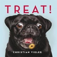 Treat!: DOGS CATCHING TREATS: THE FUNNIEST DOG BOOK OF THE YEAR