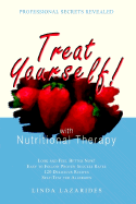 Treat Yourself with Nutritional Therapy: Look and Feel Better Now