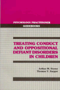 Treating Conduct and Oppositional Defiant Disorders in Children - Horne, Arthur M, Dr., and Horne, A M