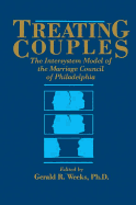 Treating Couples: The Intersystem Model Of The Marriage Council Of Philadelphia