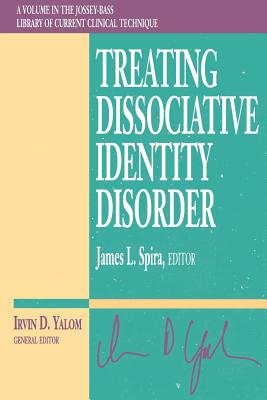 Treating Dissociative Identity Disorder - Spira, James L, PhD