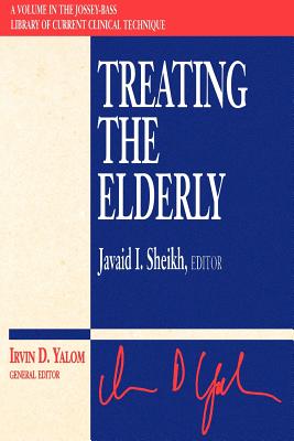 Treating the Elderly - Sheikh, Javaid I (Editor), and Yalom, Irvin D (Editor)