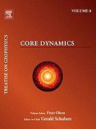 Treatise on Geophysics, Volume 8: Core Dynamics