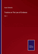 Treatise on The Law of Evidence: Vol. I