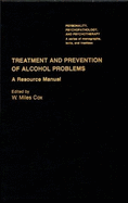 Treatment and Prevention of Alcohol Problems: A Resource Manual