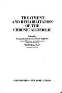 Treatment and Rehabilitation of the Chronic Alcoholic