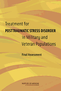 Treatment for Posttraumatic Stress Disorder in Military and Veteran Populations: Final Assessment