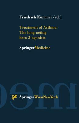 Treatment of Asthma: The Long-Acting Beta-2-Agonists - Kummer, Friedrich (Editor)