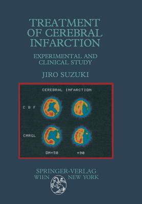 Treatment of Cerebral Infarction: Experimental and Clinical Study - Suzuki, Jiro