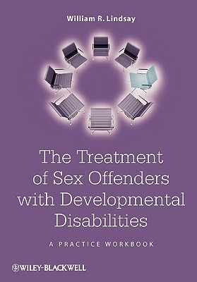 Treatment of Sex Offenders with Develop - Lindsay, William R