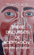Trece Discursos de Aceptaci?n (para premios que nunca gan?)