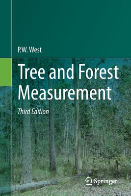 Tree and Forest Measurement - West, P W