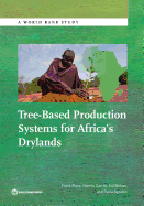 Tree-Based Production Systems for Africa S Drylands