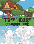 Tree House coloring book: stump houses, playground scenes, wooden huts / perfect for all ages