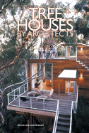 Tree Houses by Architects - Trulove, James Grayson