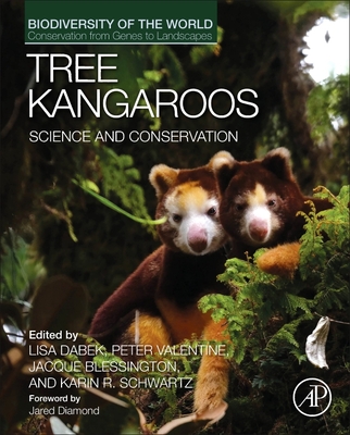 Tree Kangaroos: Science and Conservation - Dabek, Lisa (Volume editor), and Valentine, Peter (Volume editor), and Blessington, Jacque (Volume editor)