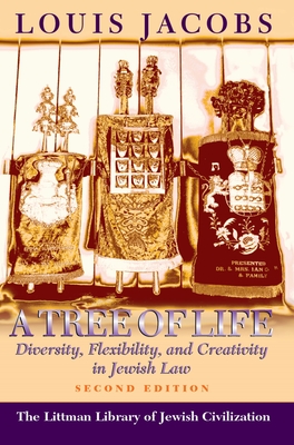 Tree of Life: Diversity, Flexibility and Creativity in Jewish Law - Jacobs, Louis