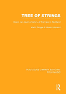 Tree of strings: Crann nan teud: a history of the harp in Scotland