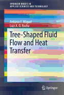 Tree-Shaped Fluid Flow and Heat Transfer