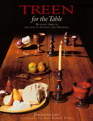 Treen: For the Table: Wooden Objects Related to Eating and Drinking - Levi, Jonathan