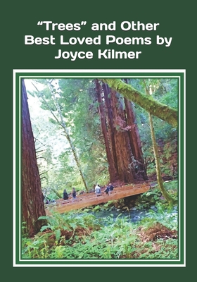 "Trees" and Other Best Loved Poems by Joyce Kilmer: An extra-large print senior reader book of classic literature (poems reflecting on life through a spiritual lens) - plus activities pages - Ross, Celia, and Kilmer, Joyce